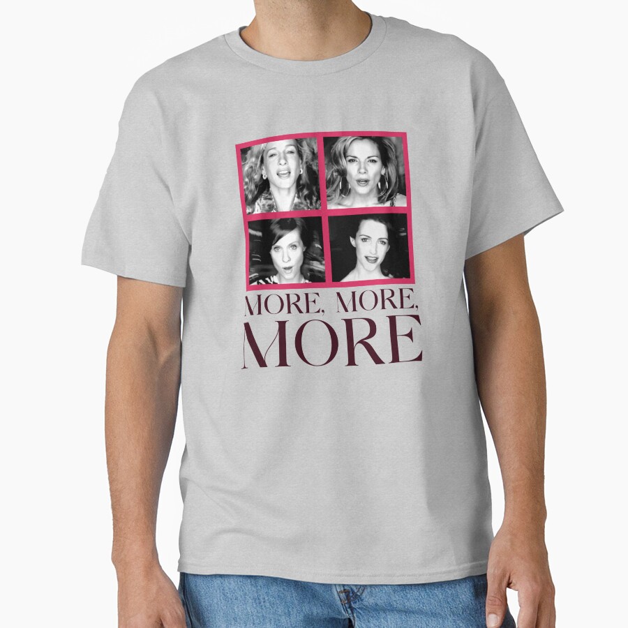 Satc More More More T-shirt