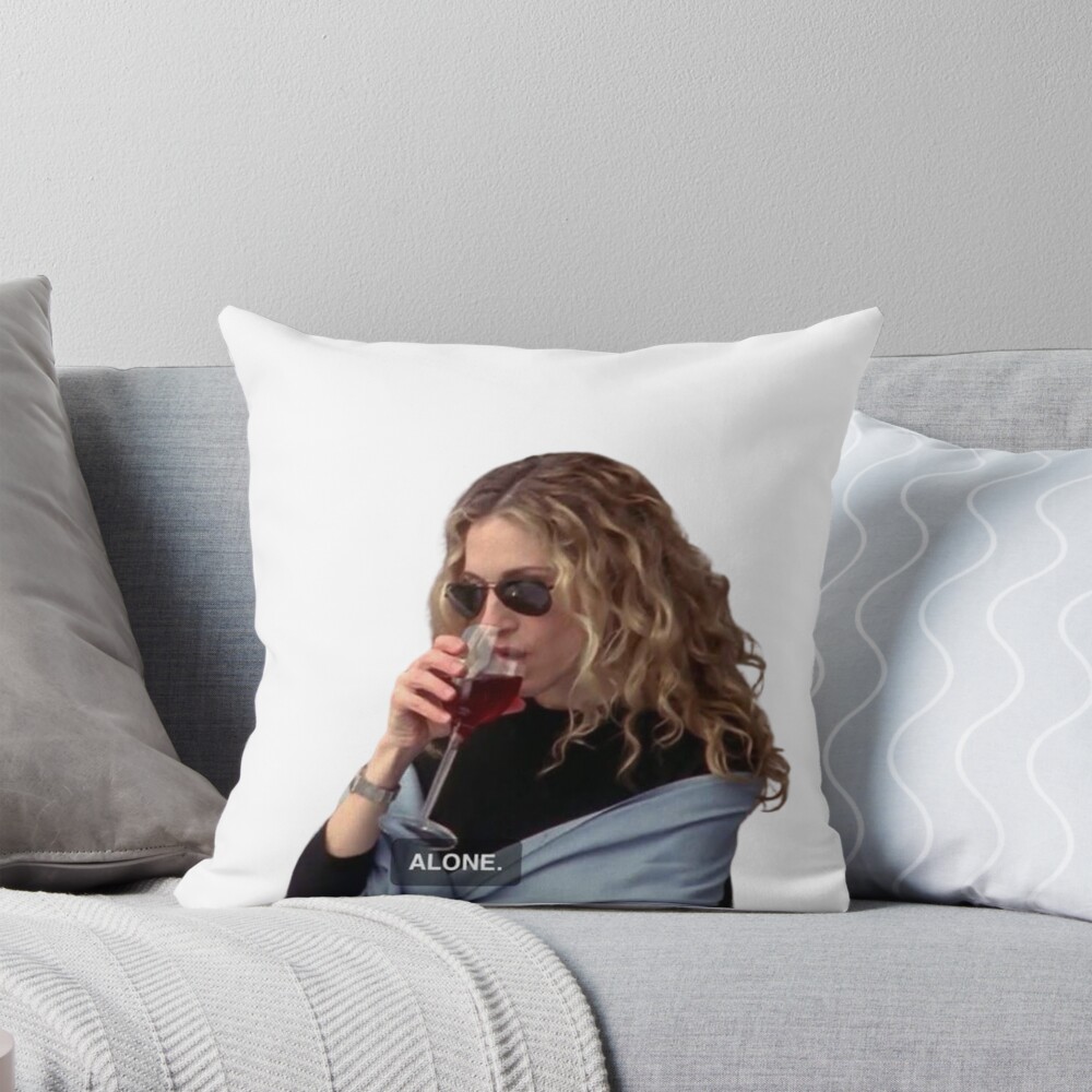 Alone Carrie Bradshaw Throw Pillow